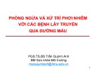 Bài giảng Kiểm soát nhiễm khuẩn bệnh viện - Bài 4: Phòng ngừa và xử trí phơi nhiễm với các bệnh lây truyền qua đường máu