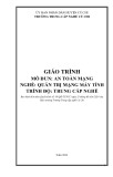 Giáo trình An toàn mạng (Ngành: Quản trị mạng máy tính - Trình độ: Trung cấp) - Trường Trung cấp nghề Củ Chi