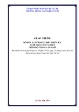 Giáo trình Lập trình và điều khiển PLC (Ngành: Điện công nghiệp - Trình độ: Trung cấp) - Trường Trung cấp nghề Củ Chi