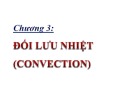Bài giảng Truyền nhiệt và truyền khối: Chương 3 - TS. Nguyễn Bảo Việt
