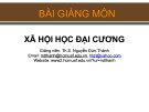 Bài giảng Xã hội học đại cương - ThS. Nguyễn Đức Thành