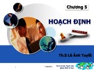 Bài giảng Quản trị học: Chương 5 - ThS. Lê Ánh Tuyết