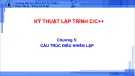 Bài giảng Kỹ thuật lập trình C/C++: Chương 5 - Cấu trúc điều khiển lặp