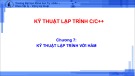 Bài giảng Kỹ thuật lập trình C/C++: Chương 7 - Kỹ thuật lập trình với hàm