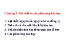 Bài giảng Sinh đại cương 1: Chương 2 - Vật chất và các phản ứng hóa học