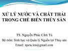 Bài giảng Xử lý nước và chất thải trong chế biến thủy sản: Chương 1 - TS. Nguyễn Phúc Cẩm Tú