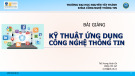 Bài giảng Kỹ thuật ứng dụng công nghệ thông tin: Chương 5 - ThS. Vương Xuân Chi