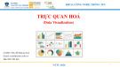 Bài giảng Trực quan hóa: Chương 3 - ThS. Đỗ Hoàng Nam