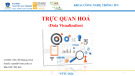 Bài giảng Trực quan hóa: Chương 4 - ThS. Đỗ Hoàng Nam