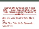 Bài giảng Hướng dẫn sử dụng các thang điểm đánh giá các bệnh lý tâm thần trong khám tuyển nghĩa vụ quân sự - BSCK2. Kiều Mạnh Hà