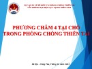 Bài giảng Quản lý rủi ro thiên tai: Phương châm 4 tại chỗ trong phòng chống thiên tai