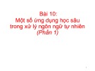 Bài giảng Học sâu và ứng dụng: Bài 10 - Một số ứng dụng học sâu trong xử lý ngôn ngữ tự nhiên
