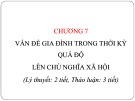 Bài giảng Chủ nghĩa xã hội khoa học: Chương 7 - Nguyễn Thị Minh Huệ