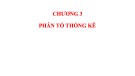 Bài giảng môn Nguyên lý thống kê: Chương 3 - Phân tổ thống kê