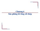 Bài giảng Kết cấu bê tông cốt thép-Gạch đá: Chương 6 - Sàn phẳng bê tông cốt thép