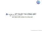 Bài giảng Kỹ thuật thi công: Chương 2 - TS. Huỳnh Nhật Minh & PGS. TS. Trần Đức Học