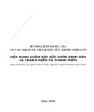 Tài liệu hướng dẫn quốc gia về các dịch vụ chăm sóc sức khỏe sinh sản: Nội dung chăm sóc sức khỏe sinh sản vị thành niên và thanh niên