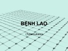 Bài giảng Bệnh lao (Tuberculosis)