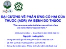 Bài giảng Đại cương về phản ứng có hại của thuốc (ADR) và bệnh do thuốc - Nguyễn Hoàng Anh