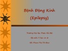 Bài giảng Bệnh động kinh - BS. Phan Thị Tố Như