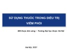Bài giảng Sử dụng thuốc trong điều trị viêm phổi