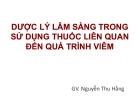 Bài giảng Dược lý lâm sàng trong sử dụng thuốc liên quan đến quá trình viêm - Nguyễn Thu Hằng
