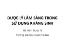 Bài giảng Dược lý lâm sàng trong sử dụng kháng sinh