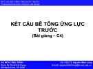 Bài giảng Kết cấu bê tông ứng lực trước: Chương 4 - PGS.TS. Nguyễn Minh Long