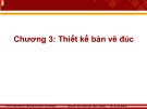 Bài giảng Chế tạo phôi: Chương 3 - Phan Huy Lê