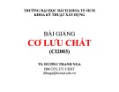 Bài giảng Cơ lưu chất: Chương 1 - TS. Dương Thanh Nga