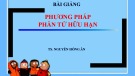Bài giảng Phương pháp phần tử hữu hạn: Chương 6 - TS. Nguyễn Hồng Ân