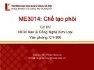 Bài giảng Chế tạo phôi: Chương 1 - Phan Huy Lê