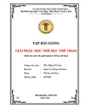 Tập bài giảng Giải phẫu học thể dục thể thao tốt nhất cho sinh viên Quản lý Thể dục thể thao