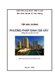 Phương pháp định giá xây dựng: Tập bài giảng PGS.TS. Nguyễn Bá Uân