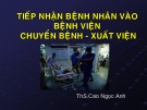 Bài giảng Tiếp nhận bệnh nhân vào bệnh viện chuyển bệnh - xuất viện