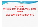 Bài giảng Quy tắc ứng xử của cán bộ, viên chức trong các đơn vị sự nghiệp y tế