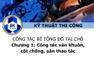 Bài giảng Kỹ thuật thi công (Phần 2): Chương 1 - Nguyễn Quang Trường