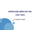 Bài giảng Những đặc điểm chủ yếu của y đức - TS. Nguyễn An Nghĩa