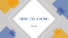 Bài giảng Bệnh còi xương - Trâm Anh