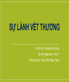 Bài giảng Sự lành vết thương - ThS. BS CK2. Hoàng Đình Dương