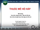 Bài giảng Thuốc mê hô hấp - ThS. BS Nguyễn Thiên Phú