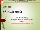 Bài giảng Kỹ thuật nhiệt: Máy nhiệt (cơ năng ↔ nhiệt năng) - Trần Thị Thu Hằng