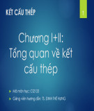 Bài giảng Kết cấu thép: Chương 1+2 - TS. Đinh Thế Hưng