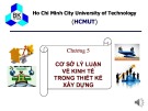 Bài giảng Nguyên lý kinh tế và quản lý xây dựng: Chương 5 - Huỳnh Ngọc Thi