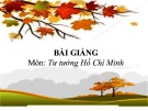 Bài giảng Tư tưởng Hồ Chí Minh: Chương 1 - Trường ĐH Dược Hà Nội