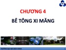 Bài giảng Công trình xây dựng: Chương 4 - Bê tông xi măng