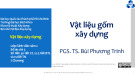 Bài giảng Vật liệu xây dựng: Vật liệu gốm xây dựng - PGS. TS. Bùi Phương Trinh