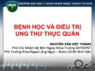 Bài giảng Bệnh học và điều trị ung thư thực quản - Nguyễn Văn Việt Thành