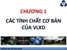 Bài giảng Công trình xây dựng: Chương 1 - Tính chất cơ bản của vật liệu xây dựng