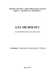 Giáo trình Gây mê hồi sức - TS.BSCKII. Hoàng Quốc Thắng